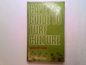 Bild des Verkufers fr Cave's guide to turf culture zum Verkauf von Goldstone Rare Books