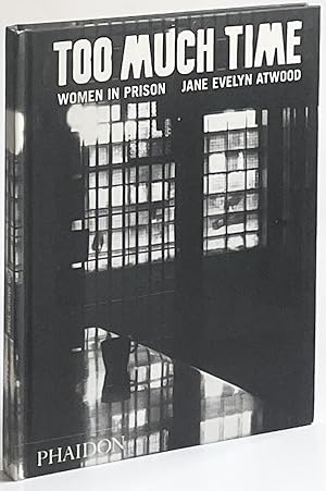Seller image for Too Much Time: Women in Prison for sale by Better Read Than Dead