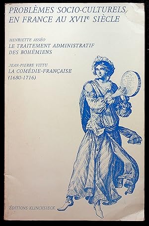 Immagine del venditore per Problmes socio-culturels en France au XVIIe sicle : Le traitement administratif des bohmiens - La comdie-franaise (1680-1716) venduto da LibrairieLaLettre2