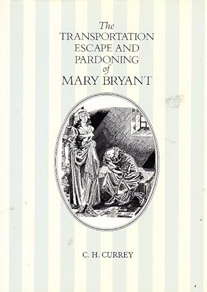 Imagen del vendedor de The Transportation, Escape and Pardoning of Mary Bryant a la venta por Bob Vinnicombe