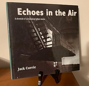 Seller image for Echoes in the Air: A Chronicle of Aeronautical Ghost Stories (1) for sale by Hopkins Books
