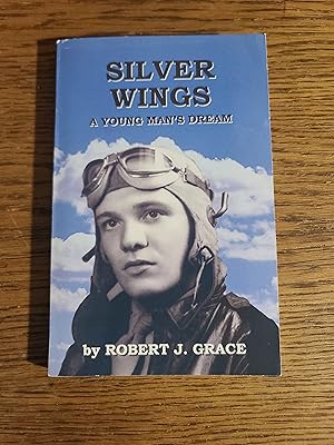 Silver Wings A Young Man's Dream