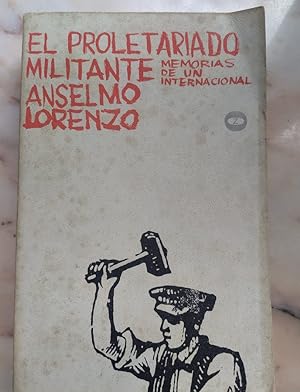 Imagen del vendedor de El proletariado militante. Memorias de un internacional a la venta por Libreria Anticuaria Camino de Santiago