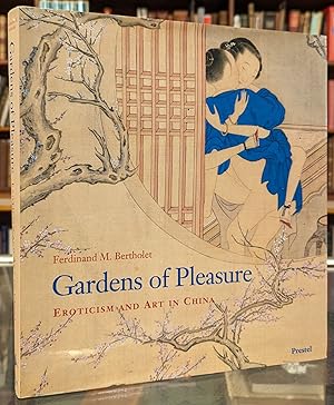 Imagen del vendedor de Gardens of Pleasure: Eroticism and Art in China a la venta por Moe's Books