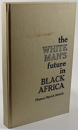 The White Man's Future in Black Africa