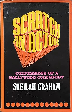 Scratch an Actor: Confessions of a Hollywood Columnist