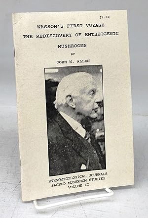 Seller image for Wasson's First Voyage: The Rediscovery of Entheogenic Mushrooms for sale by Attic Books (ABAC, ILAB)