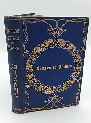 Immagine del venditore per THE SPIRITUAL LETTERS OF ARCHBISHOP FENELON: Letters to Women venduto da Kubik Fine Books Ltd., ABAA