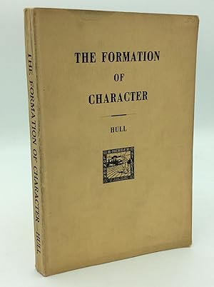 THE FORMATION OF CHARACTER