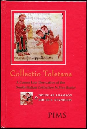 Collectio Toletana A Canon Law Derivative of the South-Italian Collection in Five Books