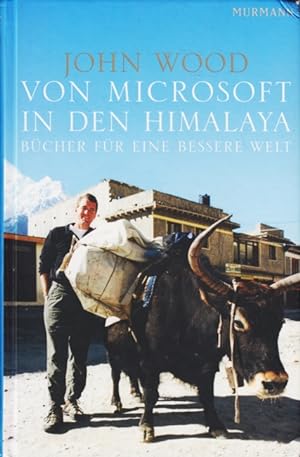 Seller image for Von Microsoft in den Himalaya : Bcher fr eine bessere Welt. for sale by TF-Versandhandel - Preise inkl. MwSt.