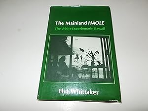 Seller image for The Mainland Haole: The White Experience in Hawaii for sale by Paradise Found Books