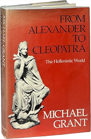 Seller image for From Alexander to Cleopatra; The Hellenistic World for sale by Carpetbagger Books