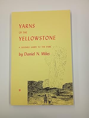 Seller image for Yarns of the Yellowstone: A Juvenile Guide to the Park for sale by Second Edition Books