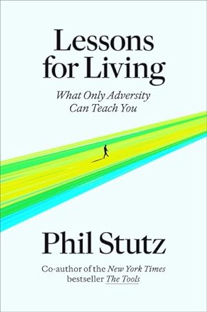 Seller image for Lessons for Living : What Only Adversity Can Teach You for sale by GreatBookPricesUK