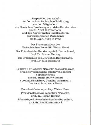 Bild des Verkufers fr Ansprachen aus Anla der Deutsch-tschechischen Erklrung vor den Mitgliedern des Deutschen Bundestages und des Bundesrates am 24. April 1997 in Bonn und den Abgeordneten des Tschechischen Parlaments am 29. April 1997 in Prag. zweisprachig, Deutsch - Tschechisch, zum Verkauf von Antiquariat Frank Dahms