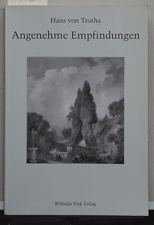 Seller image for Angenehme Empfindungen. Medien einer populren Wirkungssthetik im 18. Jahrhundert vom Landschaftsgarten bis zum Schauerroman. for sale by Antiquariat  Braun