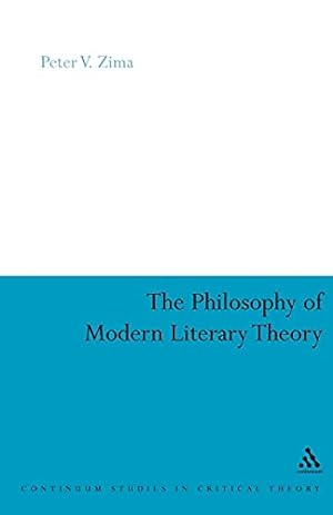 Bild des Verkufers fr The Philosophy of Modern Literary Theory (Continuum Collection Series) zum Verkauf von WeBuyBooks