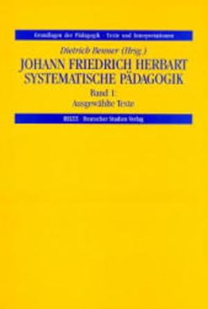 Systematische Pädagogik, Band 1: Ausgewählte Texte Ausgewählte Texte