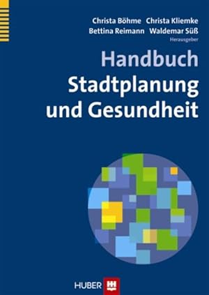 Handbuch Stadtplanung und Gesundheit Christa Böhme . (Hrsg.)