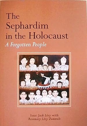 Bild des Verkufers fr The Sephardim in the Holocaust: A Forgotten People (Jews and Judaism: History and Culture) zum Verkauf von Berliner Bchertisch eG