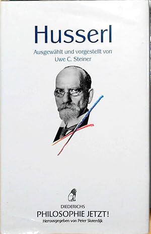 Seller image for Philosophie Jetzt!: Husserl ausgew. und vorgestellt von Uwe C. Steiner for sale by Berliner Bchertisch eG