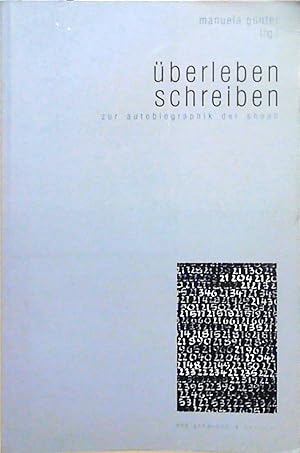 Immagine del venditore per berleben schreiben. Zur Autobiographik der Shoah Zur Autobiographik der Shoah venduto da Berliner Bchertisch eG