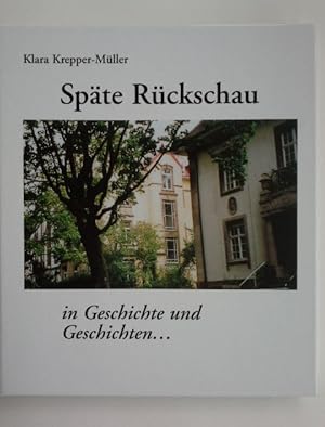 Späte Rückschau in Geschichten und Geschichten.