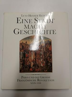 Seller image for Buch: Eine Stadt macht Geschichte, Richter, Lutz Henner. 1989, gebraucht, gut for sale by Books.Unlimited