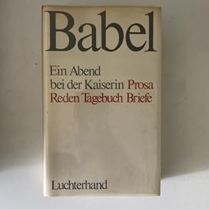Bild des Verkäufers für Babel Ein Abend bei der Kaiserin Prosa Reden Tagebuch Briefe zum Verkauf von Books.Unlimited