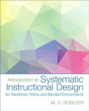 Seller image for Introduction to Systematic Instructional Design for Traditional, Online, and Blended Environments for sale by GreatBookPrices