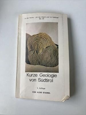 Bild des Verkufers fr Kurze Geologie in Sdtirol. In der Reihe: "An der Etsch und im G zum Verkauf von Books.Unlimited