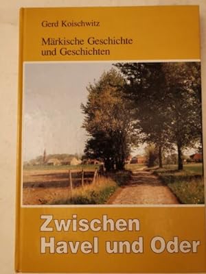 Bild des Verkufers fr Zwischen Havel und Oder, Mrkische Geschichte und zum Verkauf von Books.Unlimited