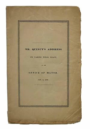 ADDRESS To The BOARD Of ALDERMEN, Of The CITY Of BOSTON, Jan. 3, 1829, by Josiah Quincy, on Takin...