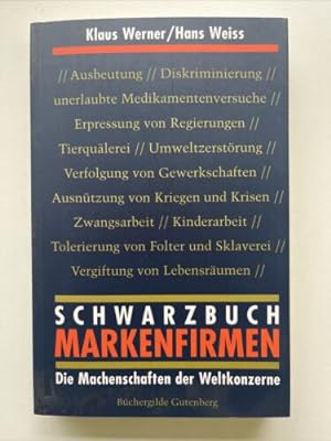 Image du vendeur pour Schwarzbuch Markenfirmen : die Machenschaften der Weltkonzerne mis en vente par Books.Unlimited