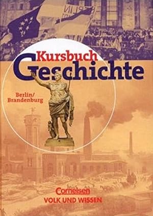 Bild des Verkufers fr Kursbuch Geschichte, Ausgabe Berlin u. Brandenburg [Hauptbd.]. zum Verkauf von Books.Unlimited