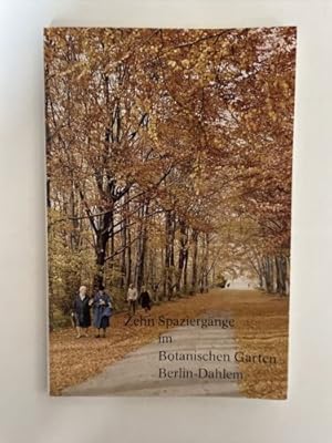 Imagen del vendedor de Zehn Spaziergnge im Botanischen Garten Berlin-Dahlem a la venta por Books.Unlimited