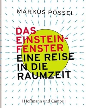 Bild des Verkufers fr Das Einstein-Fenster: Eine Reise in die Raumzeit zum Verkauf von Books.Unlimited