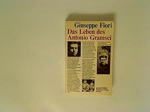 Bild des Verkufers fr Das Leben des Antonio Gramsci Biographie. zum Verkauf von Books.Unlimited