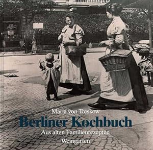 Bild des Verkufers fr Berliner Kochbuch aus alten Familienrezepten zum Verkauf von Books.Unlimited