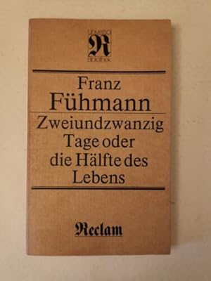 Image du vendeur pour Zweiundzwanzig Tage oder die Hlfte des Lebens mis en vente par Books.Unlimited