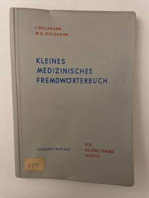 Kleines medizinisches Fremdwörterbuch, Goldhahn, I. und W.E. Goldhahn: