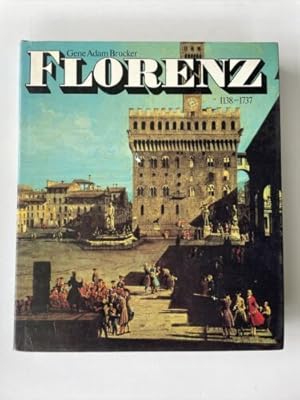 Bild des Verkufers fr Florenz 1138 - 1737. Stadtstaat Kulturzentrum Wirtschaftsmacht zum Verkauf von Books.Unlimited