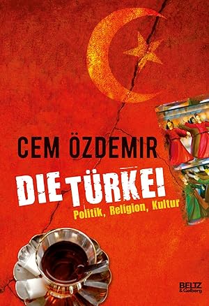 Bild des Verkufers fr Die Trkei: Politik, Religion, Kultur Politik, Religion, Kultur zum Verkauf von Books.Unlimited