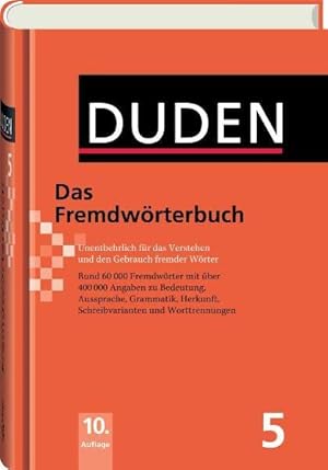 Bild des Verkufers fr Duden 05. Das Fremdwrterbuch: Unentbehrlich fr das Verstehen und den Gebrauch fremder Wrter: Band 5 (Duden - Deutsche Sprache in 12 Bnden) Unentbehrlich fr das Verstehen und den Gebrauch fremder Wrter zum Verkauf von Books.Unlimited