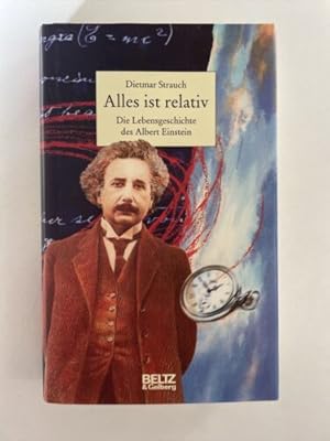 Bild des Verkufers fr Alles ist relativ: Die Lebensgeschichte des Albert Einstein (. zum Verkauf von Books.Unlimited