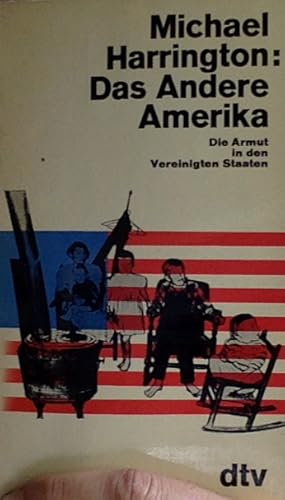 Bild des Verkufers fr Das Andere Amerika. Die Armut in den Vereinigten Staaten zum Verkauf von Books.Unlimited