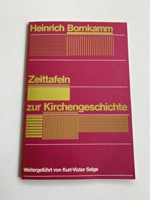 Seller image for Zeittafeln zur Kirchengeschichte. Fortgefhrt von Kurt-Victor Se for sale by Books.Unlimited