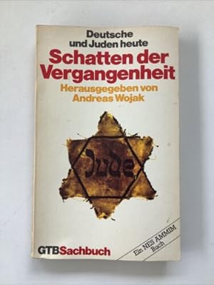 Bild des Verkufers fr Schatten der Vergangenheit. Deutsche und Juden heute zum Verkauf von Books.Unlimited