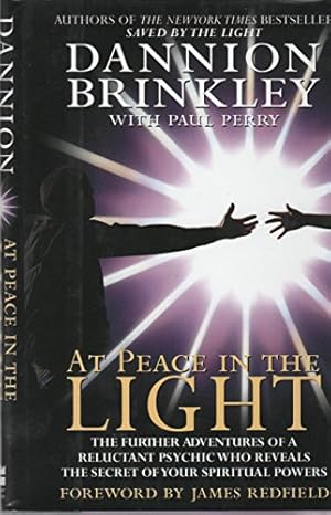 Seller image for At Peace in the Light: The Further Adventures of a Reluctant Psychic Who Reveals the Secret of Your Spiritual Powers for sale by WeBuyBooks 2